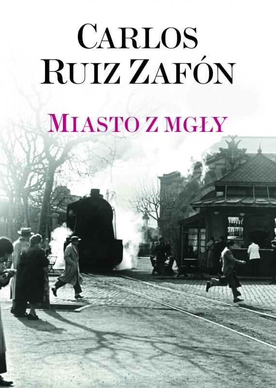 „Miasto z mgły” – ostatnia książka Carlosa Ruiza Zafona  