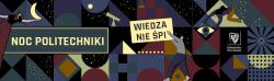 Wrocław - Noc Politechniki: U nas wiedza nie śpi!