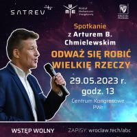 Wrocław - Odważ się robić wielkie rzeczy. Spotkanie z Arturem B. Chmielewskim